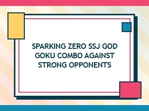Mastering Ssj God Goku's Sparking Zero Combos