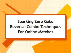 Mastering Counter Combos for Sparking Zero Goku