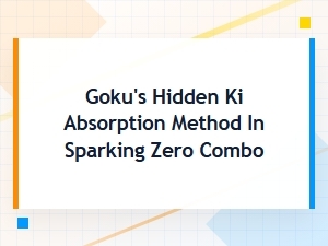 Goku's Hidden Ki Absorption Combo Technique